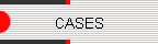 CASES